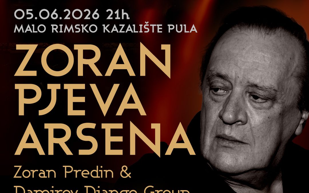 Zoran Predin u Puli pjeva najveće Arsenove klasike: “Arsen i ja bili smo veliki prijatelji, koncertom ću se pokloniti njemu, Matiji i Gabi”